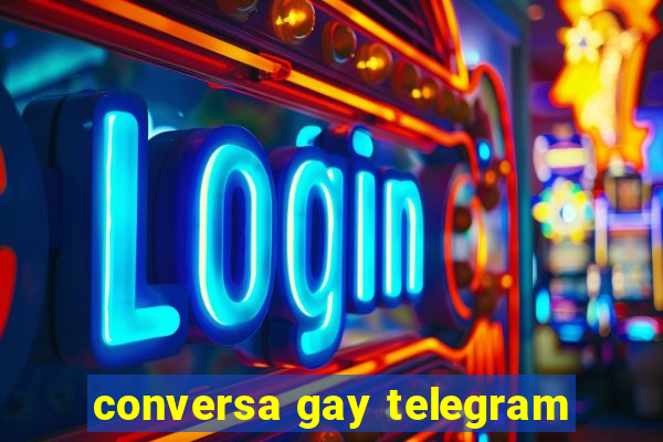 conversa gay telegram